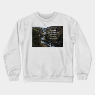 In every walk with nature 69 Crewneck Sweatshirt